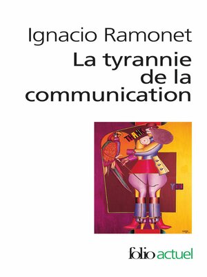 cover image of La tyrannie de la communication